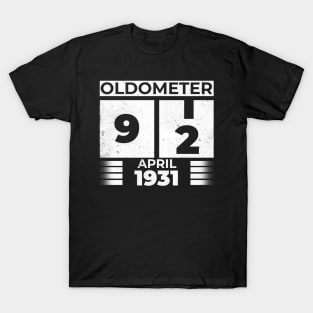 Oldometer 92 Years Old Born In April 1931 T-Shirt